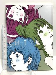 Ctrl+T 浅野いにおWORKS (コミックス単行本) (ヤングサンデーコミックススペシャル) 小学館 浅野 いにお