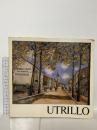 図録 ユトリロ展 MAURICE UTRILLO 1976 毎日新聞社