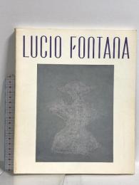 図録 ルーチョ・フォンターナ展 切り開かれた空間 1992 読売新聞社
