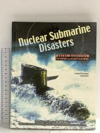 洋書 Nuclear Submarine Disasters (Great Disasters: Reforms and Ramifications) Chelsea House Pub ChrisHiggins