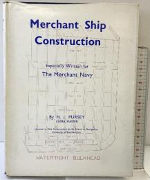 Merchant Ship Construction Especially Written for The Merchant Navy By H.J.PURSEY WATERTIGHT BULKHEAD 1978