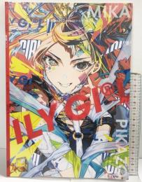 『ILY GIRL』イリー・ガール MIKA PIKAZO ２０２３年