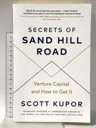 Secrets of Sand Hill Road: Venture Capital―and How to Get It Virgin Books ScottKupor