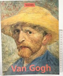 【図録】Ingo F.Walther:Van Gogh 1583-1890 フィンセント・ファン・ゴッホ 夢想と現実 BenedikiTASCHEN 1993年