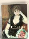 図録 奇跡のクラークコレクション ルノワールとフランス絵画の傑作 THE CLARK 2013 読売新聞東京本社
