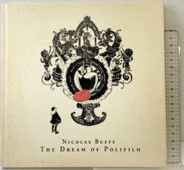 【図録】NICOLAS BUFFE THE DREAM OF POLIFILO ニコラ・ビュフ：ポリフィーロの夢 2014年 原美術館