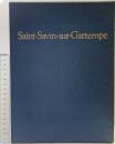 サン・サヴァン教会堂のロマネスク壁画 Saint-Savin-sur-Gartempe 新潮社版 著：吉川逸治 1982年