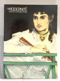 図録 モデルニテパリ・近代の誕生 オルセー美術館展 1996 日本経済新聞社