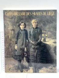 図録 ベルギー王国 リエージュ・美術館名画展 CHEFS-D’CEUVRE DES MUSEES DE LIEGE 1988年 毎日新聞社