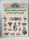洋書 1001 Floral Motifs and Ornaments for Artists and Craftspeople EDITED BY CAROL BELANGER GRAFTON Dover Publications
