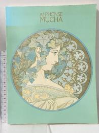 図録 アルフォンス・ミュシャ展 ALPHONSE MUCHA 1983 ドイテク企画室 大塚工藝社