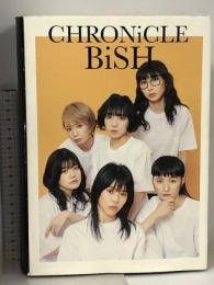 サイン入り(アイナ・ジ・エンド) CHRONiCLE BiSH THE LiFE AND POOP OF THE SiX ロッキング・オン セントチヒロ・チッチ モモコグミカンパニー ハシヤスメ・アツコ リンリン アユニ・D