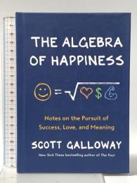 THE ALGEBRA OF HAPPINESS Portfolio SCOTTGALLOWAY