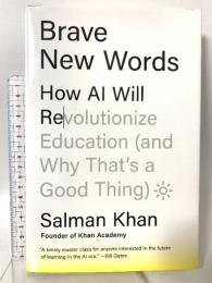 洋書 Brave New Words: How AI Will Revolutionize Education (and Why That's a Good Thing) Viking SalmanKhan