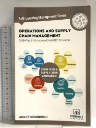 洋書 Operations and Supply Chain Management Essentials You Always Wanted to Know (Self-Learning Management Series) Vibrant Publishers AshleyMcDonough