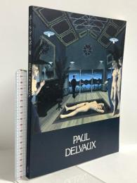 図録 ポール・デルボー展 Paul Delvaux 1996-97 朝日新聞社 ポール・デルボー展実行委員会