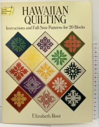 【洋書】HAWAIIAN QUILTING Instructions and Full-Size Patterns for 20 Blocks Elizabeth Root