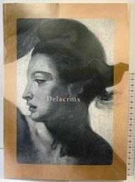 【図録】Delacroix ドラクロワ 民衆を導く自由の女神 東京国立博物館 1999年