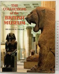 【図録】【洋書】THE COLLECTIONS of the BRITISH MUSEUM (EDITED BY SIR DAVID M.WILSON) BMP 1989