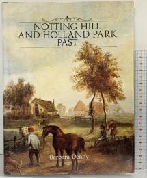 【図録】【洋書】Barbara Denny NOTTING HILL AND HOLLAND PARK PAST HISTORICAL PUBLICATIONS1993