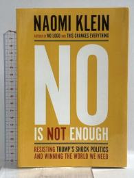 洋書 No Is Not Enough: Resisting Trump's Shock Politics and Winning the World We Need Haymarket Books NaomiKlein