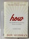 How: Why How We Do Anything Means Everything Wiley Dov Seidman
