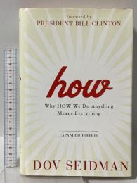 洋書 How: Why How We Do Anything Means Everything Wiley Dov Seidman