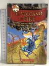 洋書 The Volcano of Fire: The Fifth Adventure in the Kingdom of Fantasy (Geronimo Stilton and the Kingdom of Fantasy, 5) Scholastic GeronimoStilton