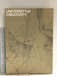 UNIVERSITY of CREATIVITY １: We are All born Creative. すべてのニンゲンは生まれながらにして創造的である UoC PRESS 市耒健太郎