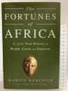 The Fortunes of Africa: A 5000-Year History of Wealth, Greed, and Endeavor PublicAffairs MartinMeredith