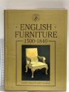 洋書 図録 English Furniture, 1500-1840 (Christie's Pictorial Histories/Christie's Collectors Library) Phaidon Inc Ltd GeoffreyBeard