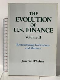 洋書 The Evolution of US Finance: v. 2: Restructuring Institutions and Markets (Columbia University Seminar Series) Routledge Jane W. W.D'Arista