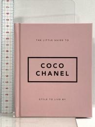 洋書 The Little Guide to Coco Chanel: Style to Live by (Little Books of Fashion) Orange Hippo Oh!