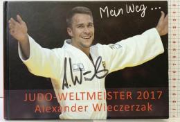 【図録】【洋書】（サイン入り）JUDO WELTMEISTER 2017 AlexanderWieczerzak アレクサンダーヴィーツェルツァック ドイツ柔道選手