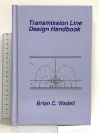 洋書 Transmission Line Design Handbook (ARTECH HOUSE ANTENNAS AND PROPAGATION LIBRARY) Artech House on Demand Brian C.Wadell