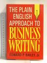 洋書 The Plain English Approach to Business Writing Oxford Univ Pr Edward P.Bailey