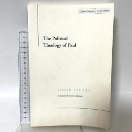 洋書 The Political Theology of Paul (Cultural Memory in the Present) Stanford University Press JacobTaubes