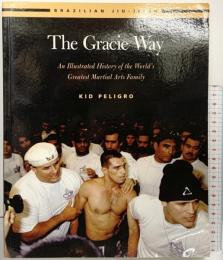 【洋書】［TheGracieWay］Gracie Way an Illustrated History of The World’ｓGreatest Martial Arts Family
