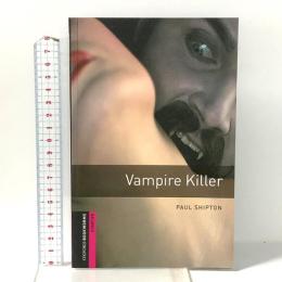 洋書 Vampire Killer (Oxford Bookworms Library) Oxford Univ Pr PaulShipton