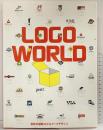 【図録】Logo world 世界の最新ロゴ＆マークデザイン 1600 of the world’s newest logomarks ピエ・ブックス