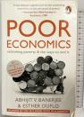 【洋書】Poor Economics: rethinking poverty & the ways to end it Random House, India EstherDuflo