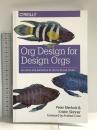洋書 Org Design for Design Orgs: Building and Managing In-House Design Teams O'Reilly Media PeterMerholz