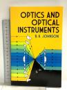 洋書 Optics and Optical Instruments: An Introduction (Dover Books on Physics) Dover Publications B. K.Johnson
