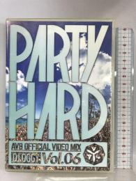 パーティ・ハード VOL.6 -AV8・オフィシャル・ビデオ・ミックス-  Avenue Inc. DJ オジー   [DVD]