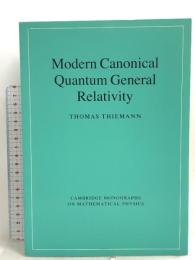 洋書 Modern Canonical Quantum General Relativity (Cambridge Monographs on Mathematical Physics) Cambridge University Press Thiemann, Thomas