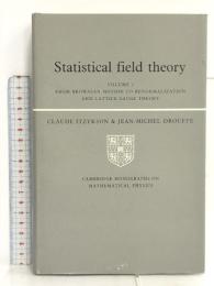 洋書 Statistical Field Theory: Volume 1, From Brownian Motion to Renormalization and Lattice Gauge Theory (Cambridge Monographs on Mathematical Physics) Cambridge University Press Itzykson, Claude