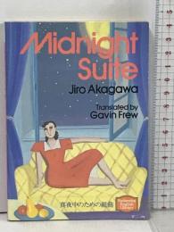 Midnight Suite Jiro Akagawa 真夜中のための組曲 (講談社英語文庫 5) 講談社 赤川 次郎
