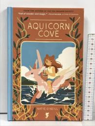 洋書 絵本 AQUICORN COVE Oni KATIE O'Neill,