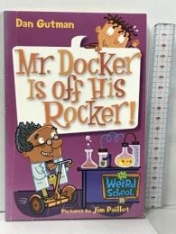 洋書 My Weird School #10 Mr. Docker Is off His Rocker! (My Weird School, 10) HarperCollins Dan Gutman,