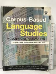 洋書 Corpus-Based Language Studies An Advanced Resource Book (Routledge Applied Linguistics) Routledge Tony McEnery
